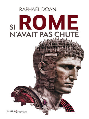 cover image of Si Rome n'avait pas chuté